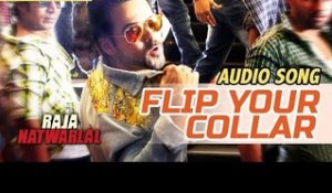 Flip Your Collar Back | Audio Song | Raja Natwarlal | Benny Dayal