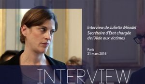 Interview de Juliette Méadel, secrétaire d'État chargée de l'Aide aux victimes