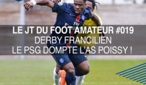 Le JT du Foot Amateur #019 Le PSG dompte l'AS Poissy !