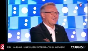 ONPC – Léa Salamé : Son énorme boulette face à Franck Gastambide (vidéo)
