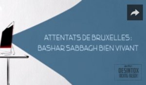 Attentats de Bruxelles: Bashar Sabbagh bien vivant - DESINTOX - 05/04/2016