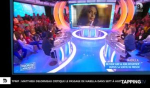 TPMP – Nabilla dans Sept à Huit : Matthieu Delormeau la critique et ne croit pas à son discours (Vidéo)