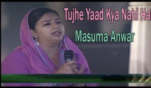 Masuma Anwar - Tujhe Yaad Kya Nahi Hai