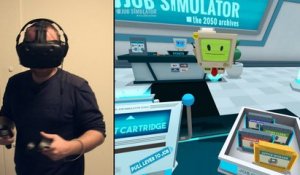HTC Vive : Job Simulator