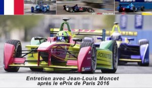 Entretien avec Jean-Louis Moncet après le ePrix de Paris 2016