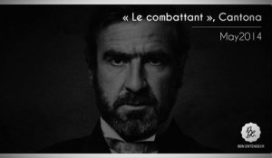 Bon Entendeur, Le Combattant, Cantona, May2014