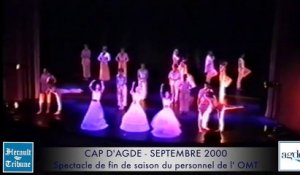 CAP D'AGDE - 2000 - SPECTACLE DE FIN DE SAISON OMT 2000