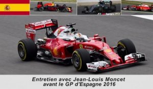 Entretien avec Jean-Louis Moncet avant le GP d'Espagne 2016