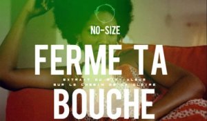 No-Size - Ferme Ta Bouche (Chemin de la Gloire) [HD]