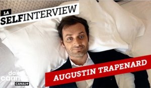 La Selfinterview d'Augustin Trapenard - EXCLUSIF DailyCannes by CANAL+