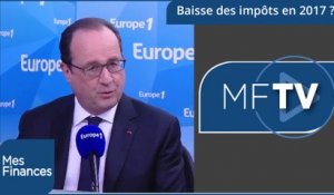 François Hollande favorable à une baisse des impôts, mais …