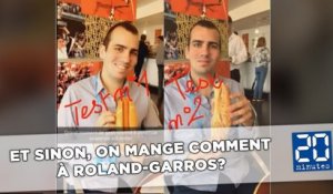 Et sinon, on mange comment à Roland-Garros?