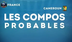 Les compos probables de France - Cameroun !