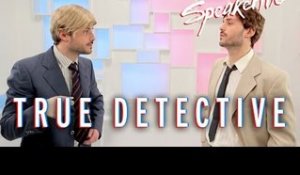 True detective - Speakerine