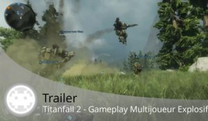 Trailer - Titanfall 2 (Gameplay Multijoueur Explosif - E3 2016)