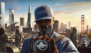 [E3 2016] Watch_Dogs 2 : Gameplay trailer