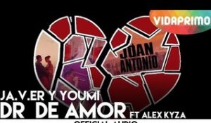 JA.V.ER y Youmi ft Alex Kyza - Dr  de Amor