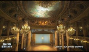 Secrets d'Histoire - Danton : aux armes citoyens ! - L'Opéra royal du château de Versailles