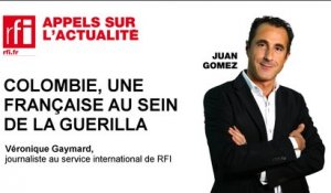 Colombie : une Française dans les rangs de la guérilla des FARC
