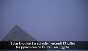 Solar Impulse 2 survole les pyramides d'Egypte