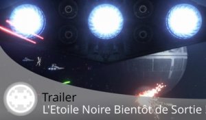 Trailer - Star Wars Battlefront (L'Etoile Noire bientôt de Sortie !)