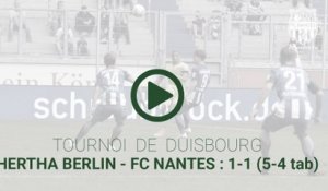 Résumé de Hertha Berlin - FC Nantes (1-1, 5-4 tab)