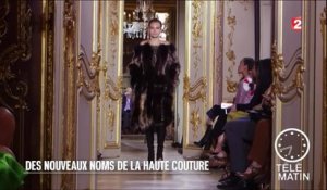 Mode - Des nouveaux noms de la Haute Couture - 2016/07/19