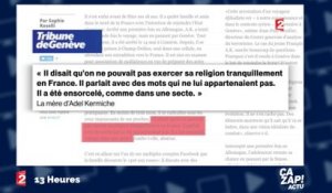 Ce que la mère du terroriste de Saint-Etienne-du-Rouvray a dit à la presse sur son fils