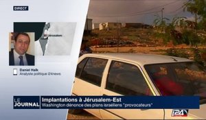 Washington dénonce des plans israéliens 'provocateurs'