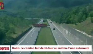 Italie: un camion fait demi-tour au milieu de l'autoroute