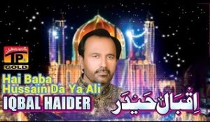 Hai Baba Hussain Da Ya Ali - Iqbal Haidar - New Album Dhamal
