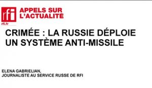 Crimée : La Russie déploie un système anti-missile