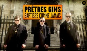 PRÊTRES GIMS - "Baptisés Comme Jamais" (McFly, Carlito, Adrien Ménielle)
