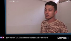 Sept à Huit : Un ancien prisonnier de Daesh témoigne de son séjour en prison (Vidéo)