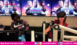 Black M met le feu dans le studio ! - Marion et Anne-So