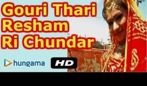 GOURI THARI RESHAM RI CHUNDAR | Rajasthni Latest New Song | Full HD Video