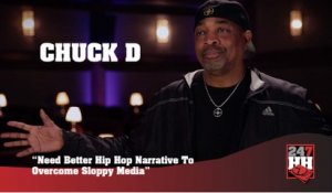 Chuck D - Need Better Hip Hop Narrative To Overcome Sloppy Media (247HH Exclusive)