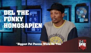 Del the Funky Homosapien - Biggest Pet Peeves While On Tour (247HH Exclusive) (247HH Exclusive)