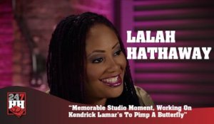 Lalah Hathaway - Working On Kendrick Lamar's To Pimp A Butterfly (247HH Exclusive)