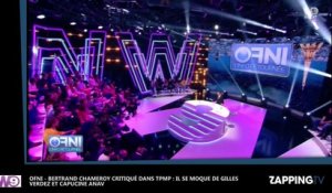 OFNI - Bertrand Chameroy critiqué dans TPMP : Il se moque de Gilles Verdez et Capucine Anav