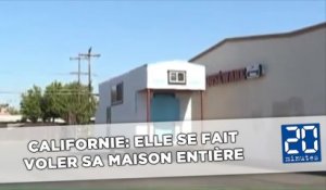 Californie: Elle se fait voler sa maison entière