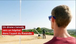 Rwanda : des drones livrent des poches de sang dans les hôpitaux