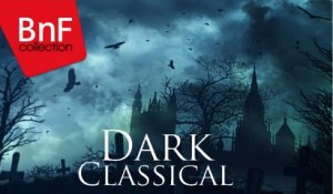 Dark Classical - The best classical tracks for Halloween