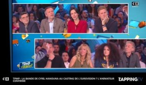 TPMP : Matthieu Delormeau et Enora Malagré à l'Eurovision ? Cyril Hanouna prêt pour l'aventure (Vidéo)