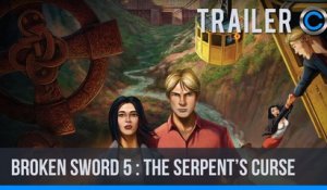 Broken Sword 5 : The Serpent's Curse - Trailer de lancement