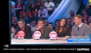 TPMP, la Grande Rassrah : Cyril Hanouna fait une belle déclaration à Matthieu Delormeau (vidéo)