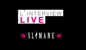 L'interview Live de Slimane