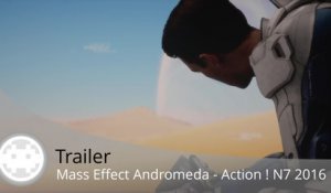 Trailer - Mass Effect Andromeda (N7 2016 - Action !)