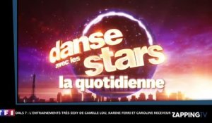 DALS 7 : Les répétitions sexy de Camille Lou, Karine Ferri et Caroline Receveur (Vidéo)
