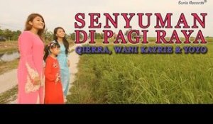 Qierra, Wani Kayrie & Yoyo - Senyuman Di Pagi Raya (Official Video - HD)